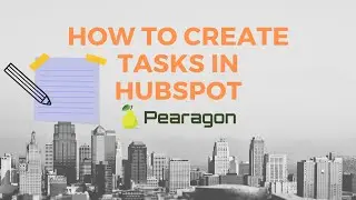 How to Create Tasks in HubSpot