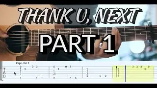 ( PART 1 ) HOW TO PLAY THANK U, NEXT LIKE A PRO ( FINGERSTYLE GUITAR )  - Tutorial with FREE TABS