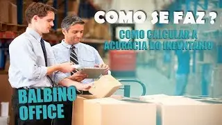Aprenda como calcular a acurácia do estoque de forma rápida