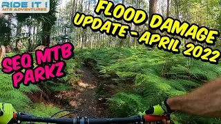 Weekend of 09 April 2022 UPDATE - SEQ MTB Parks Open Following Flood Damage Repairs