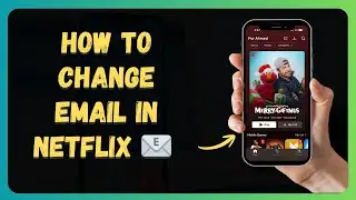 Как изменить адрес электронной почты в Netflix 📧 | Обновите свой адрес электронной почты в Netfli...