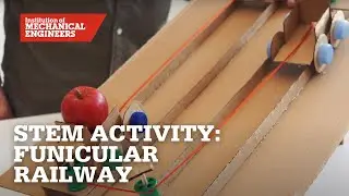 IMechE STEM Activity: Funicular Railway