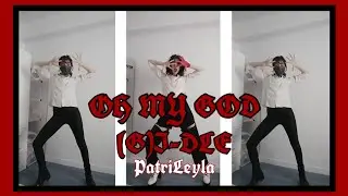 [1theK DanceCoverContest](G)I-DLE_Oh My God | Dance cover by. PatriLeyla from Spain