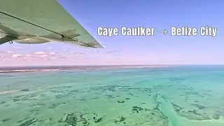 Caye Caulker to Belize City Flight ✈️ | Tropic Air Full Flight Experience