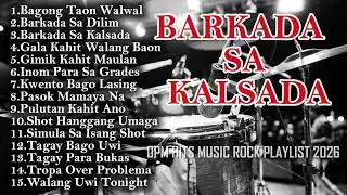 BARKADA SA KALSADA || OPM HITS MUSIC ROCK PLAYLIST [2026]