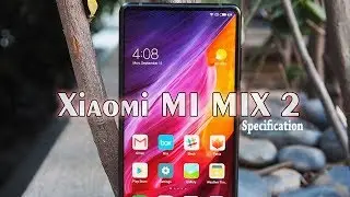 Xiaomi Mi Mix 2 Specification