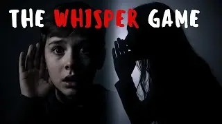 The WHISPER GAME   Ritual Parents Still Warn Their Children About | True Horror Story