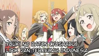 Yuuki no Baton (Yuushabu) + Lirik dan terjemah Indonesia
