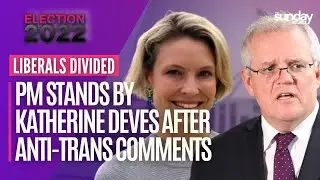 Moderate Liberals Want Katherine Deves Disendorsed Over Trans Comments, PM Stands Firm