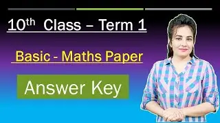 10th Class TERM 1 || Maths  Basic Paper  || Answer Key 2021 | CBSE Class 10 Term 1 Answer Key