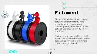 Panduan Lengkap Filamen Printer 3D: Karakteristik, Keunggulan, dan Kelemahan