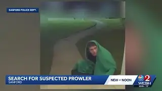Peeping Tom caught on camera trespassing, spying on Sanford home, police say