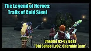 「Trails of Cold Steel」 Ch02-02 Boss ~ 