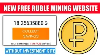 New Ruble Mining Site 2022 | Without Investment Site | Live Deposit 10 Ruble
