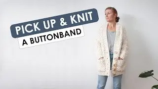 Picking Up and Knitting Stitches for Button-band - Fernwood Cardigan