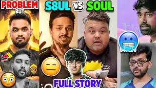 S8UL vs SouL?🥶- Full Story & Truth😳 GODLIKE Problem Final Reply😍 Manya,Punk, 8Bit Goldy,Neyoo, BGMI