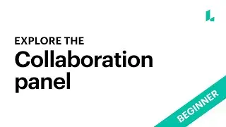 Explore the Collaboration panel [Beginner tutorial]