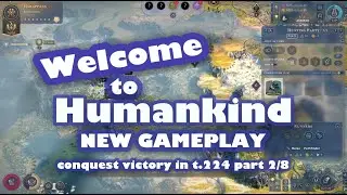 Humankind &ndash; Full Gameplay (Part 2 of 8) | No Commentary | Conquest Victory on Turn 224