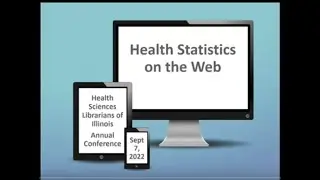 Health Statistics on the Web - Erica Lake, Medical and Academic Library Outreach Coordinator