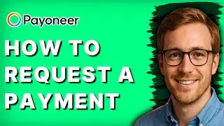 How to Request a Payment on Payoneer [2026 Full Guide]