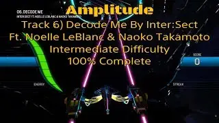 6) PS4 Amplitude - Track 6) Decode Me By Inter:Sect - Intermediate Difficulty - 100% Complete!
