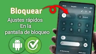 CÓMO BLOQUEAR LOS AJUSTES RÁPIDOS EN LA PANTALLA DE BLOQUEO DE SAMSUNG