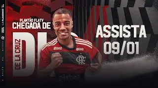 Plantão FlaTV | Chegada de Nicolás De la Cruz - AO VIVO - 09/01