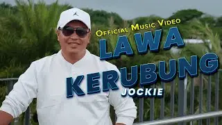 Lawa Kerubung - Jockie (Official Music Video)
