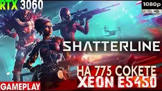 Shatterline Xeon E5450 + Rtx 3060