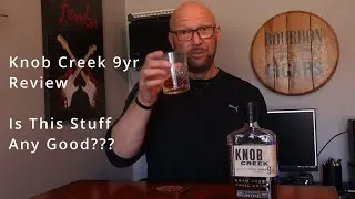 Knob Creek 9yr Review Is this Bourbon any good?