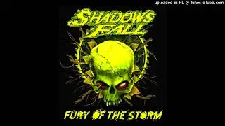 SHADOWS FALL - Fury Of The Storm (2006)