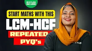 LCM - HCF | Repeated PYQ's | Xylem SSC & RRB