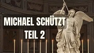 Schwert des Lichts – Erzengel Michael vertreibt Neid und Furcht - Teil 2
