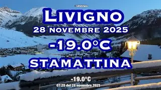 Livigno - 28 novembre 2025 con -19.0&deg;C stamattina 