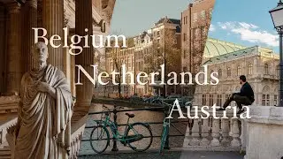 Belgium // Netherlands // Austria || 4K Cinematic Travel Video