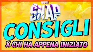 MARVEL SNAP - CONSIGLI PER CHI HA APPENA INIZIATO