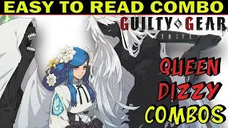 GGST Season 4: Queen Dizzy Combos - Easy To Read Combo Inputs - Guilty Gear Strive  - ZEPHELA