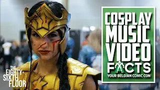 FACTS Comic Con Belgium 2017 Cosplay Music Video - Let's Do This!