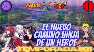 Naruto x High School DxD // El Nuevo Camino Ninja de un Héroe — Capítulo 4