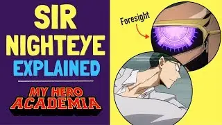 Sir Nighteye EXPLAINED / Season 4 My Hero Academia