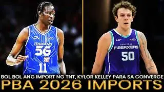 TOTOO NA! Si BOL BOL ang IMPORT ng TNT | NBA PLAYER din sa CONVERGE with KYLOR KELLEY