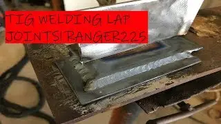 TIG Welding Lap Joints! Lincoln Ranger 225