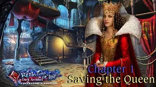 Let's Play - Reflections of Life 3 - Dark Architect - Chapter 1 - Saving the Queen