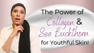 Exploring the Anti-Aging Benefits of Collagen and Sea Buckthorn ✨🌿