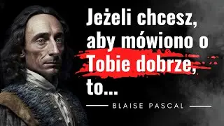 Genialny umysł Blaise Pascal. Cytaty filozofa i matematyka. Zakład Pascala - Czy wiara się opłaca?