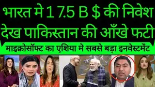 Pakistan Cries as Microsoft Invests $17.5 Billion in India!  I PAK MEDIA REACTIION