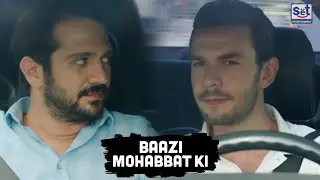 Tum Dono Toh Miyan Biwi Ki Tarah Larte Hou | Bazi Mohabbat Ki | Set Entertainment