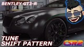CSR2 - Bentley GT3-R - Shift pattern + setup