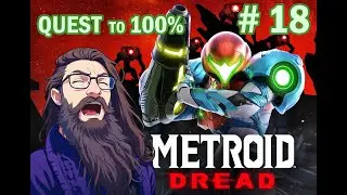 Quest to 100% ((Metroid Dread)) Once Again We Froze The Bloody Planet - Part 18 / 23