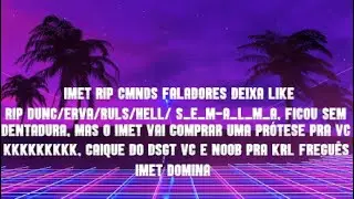 R.i.p/DSGT/RULS/ERVA/DUNC/S_E_M-A_L_M_A   que ficou semrosto depois desse rip kkkk